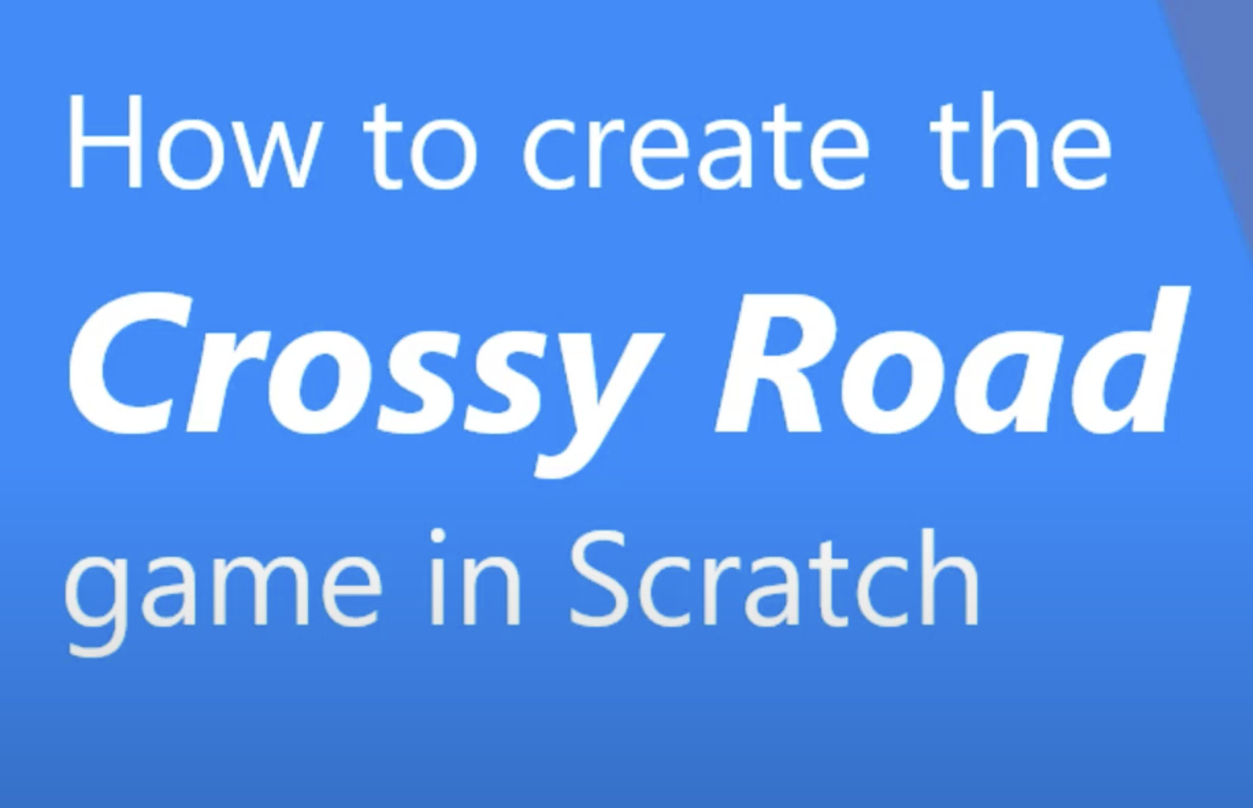 how to create crossy road on scratch